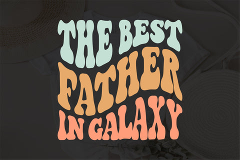 The Best Father in galaxy Svg, Best Dad Svg, Father's Day Svg, Retro Father's Day Svg, Groovy Father's, Cricut File SVG Fauz 