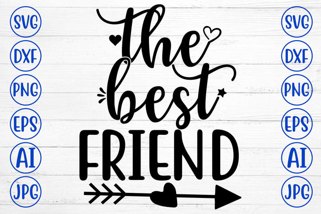 THE BEST FRIEND SVG Cut File SVG Syaman 