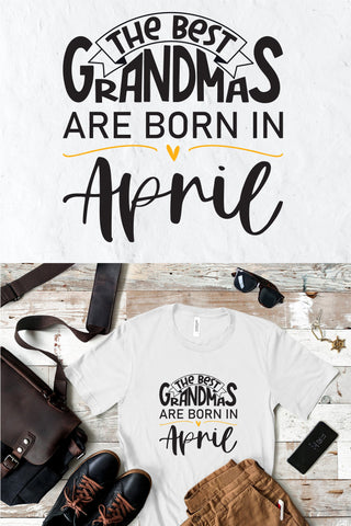 The best grandmas are born in April design SVG Natasha Prando 