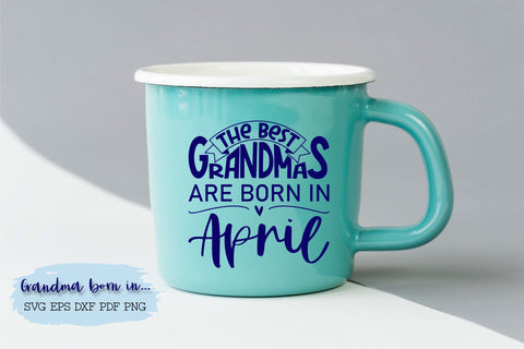 The best grandmas are born in April design SVG Natasha Prando 