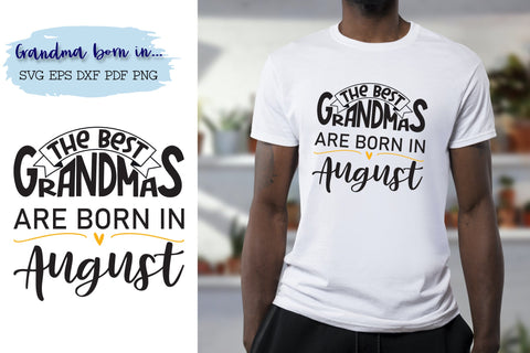 The best grandmas are born in August design SVG Natasha Prando 