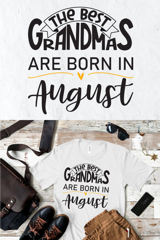 The best grandmas are born in August design SVG Natasha Prando 