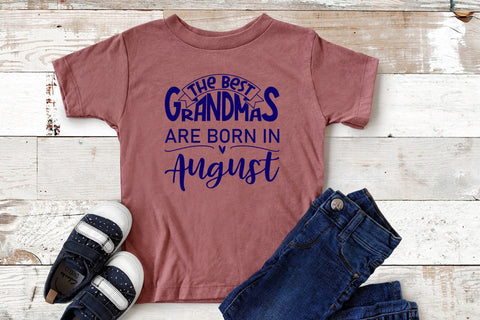 The best grandmas are born in August design SVG Natasha Prando 