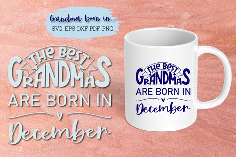 The best grandmas are born in December design SVG Natasha Prando 
