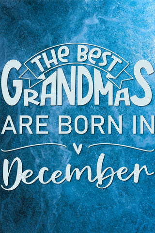 The best grandmas are born in December design SVG Natasha Prando 