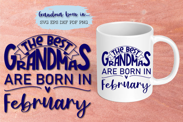The best grandmas are born in February design SVG Natasha Prando 