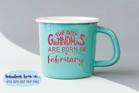 The best grandmas are born in February design SVG Natasha Prando 