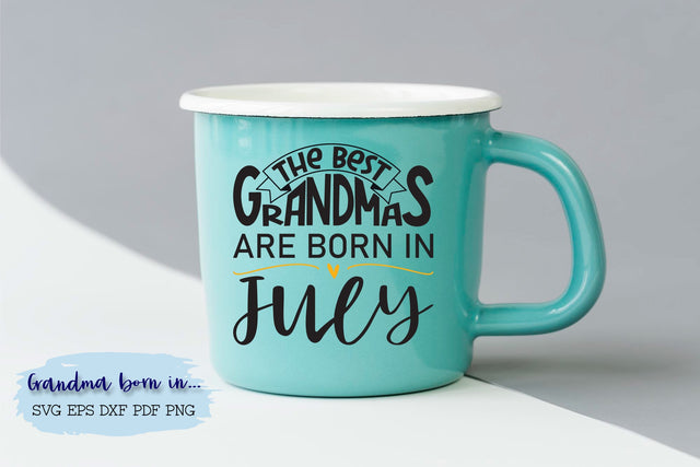 The best grandmas are born in July design SVG Natasha Prando 