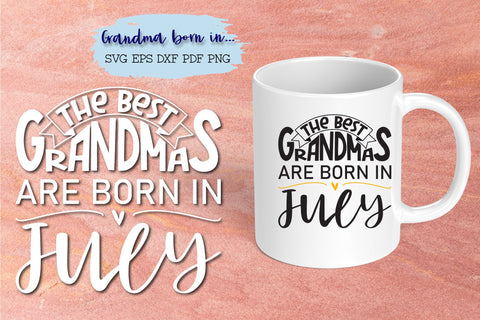 The best grandmas are born in July design SVG Natasha Prando 