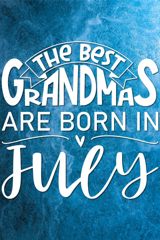The best grandmas are born in July design SVG Natasha Prando 