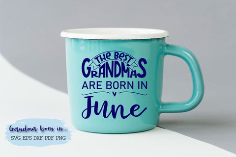 The best grandmas are born in June design SVG Natasha Prando 