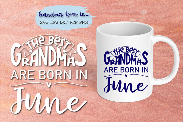 The best grandmas are born in June design SVG Natasha Prando 