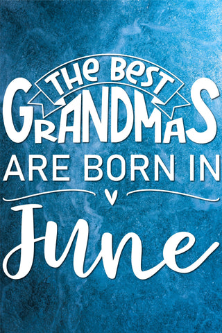 The best grandmas are born in June design SVG Natasha Prando 