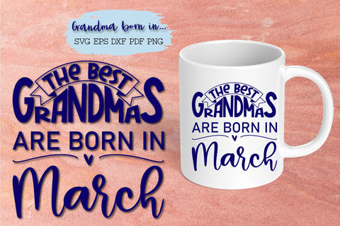 The best grandmas are born in March design SVG Natasha Prando 