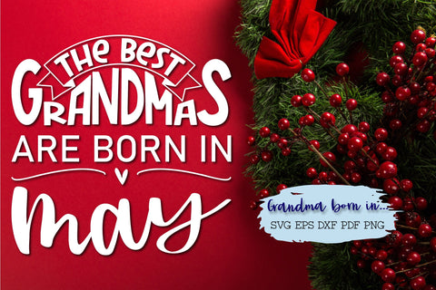 The best grandmas are born in May design SVG Natasha Prando 
