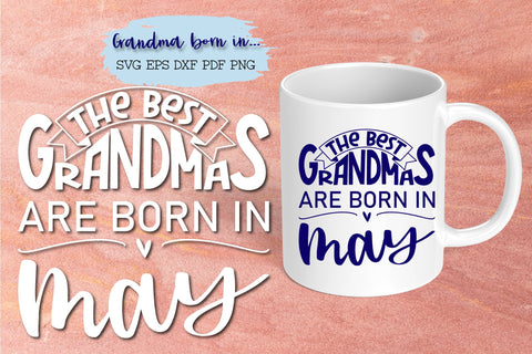 The best grandmas are born in May design SVG Natasha Prando 