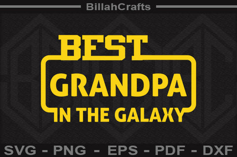 The Best Grandpa In The Galaxy SVG File SVG BillahCrafts 