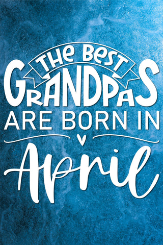The best grandpas are born in April design SVG Natasha Prando 