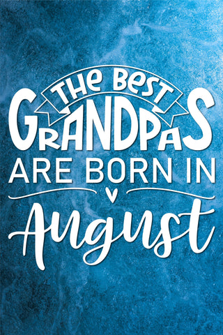 The best grandpas are born in August design SVG Natasha Prando 