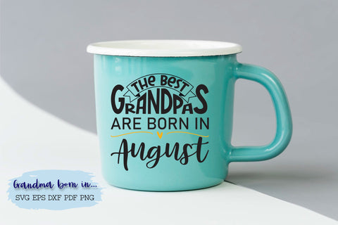 The best grandpas are born in August design SVG Natasha Prando 