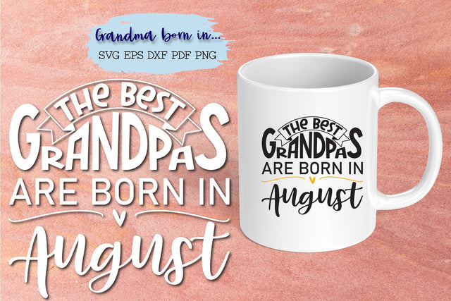 The best grandpas are born in August design SVG Natasha Prando 