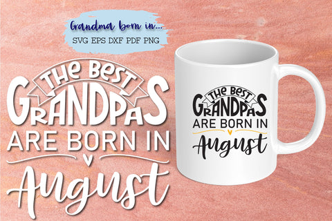 The best grandpas are born in August design SVG Natasha Prando 