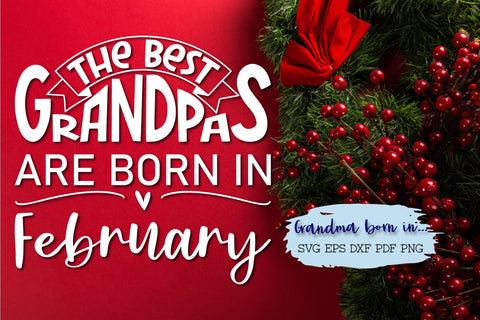 The best grandpas are born in February design SVG Natasha Prando 