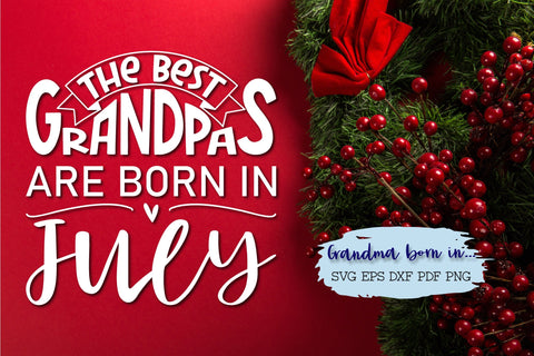 The best grandpas are born in July design SVG Natasha Prando 