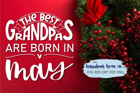 The best grandpas are born in May design SVG Natasha Prando 