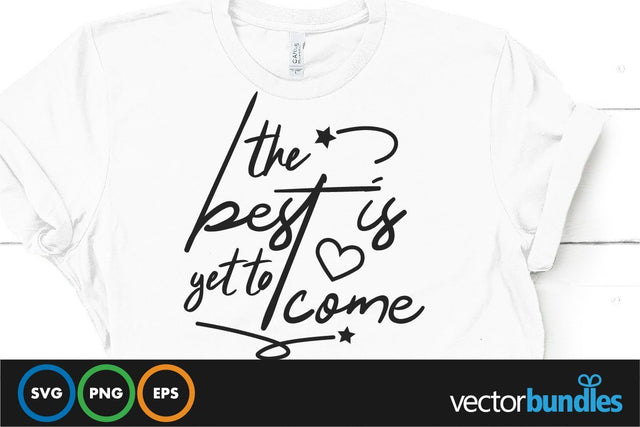 The best is yet to come quote svg SVG vectorbundles 