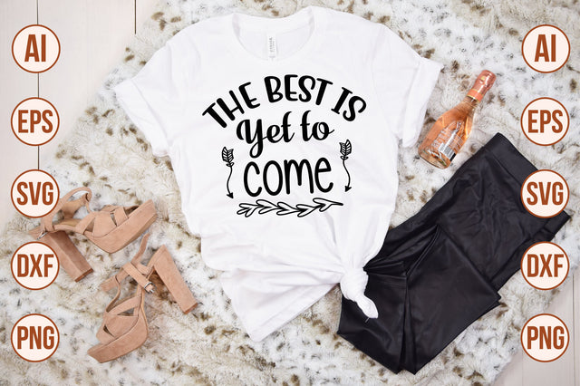 The Best is Yet to Come- svg SVG orpitasn 