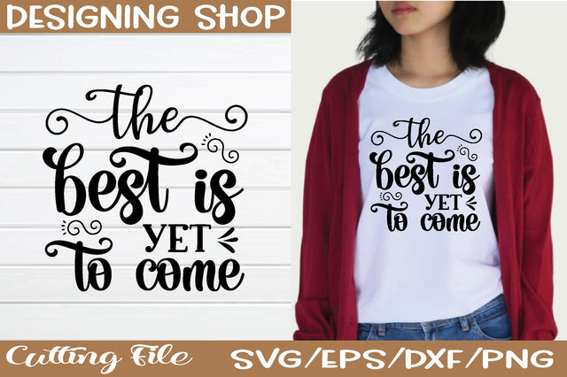 the best is yet to come svg SVG sk.swapon Roy 