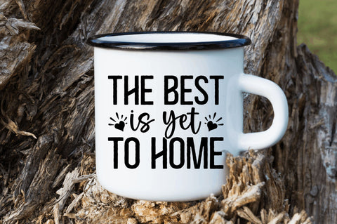 The best is yet to home SVG SVG Regulrcrative 