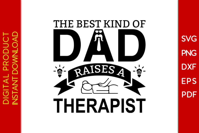 The Best Kind Of Dad Raises A Therapist Father's Day SVG PNG PDF Cut File SVG Creativedesigntee 