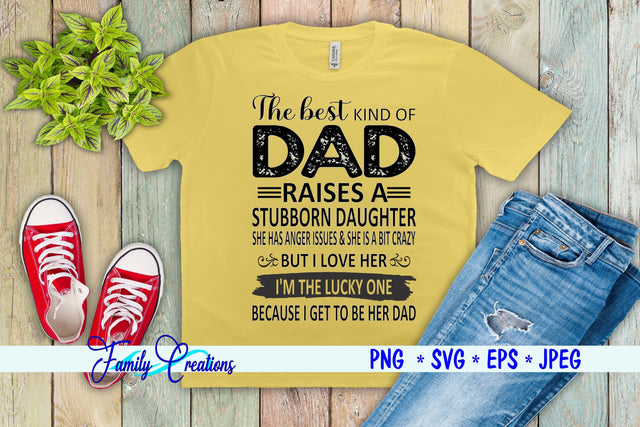 The Best Kind of Dad... SVG Family Creations 