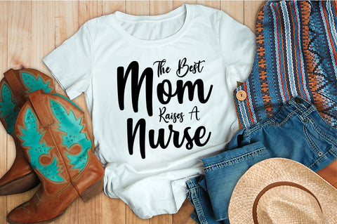 The Best Kind of Mom Raises a Nurse svg SVG orpitasn 
