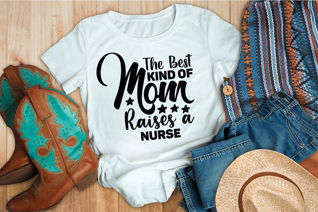 The Best Kind of Mom Raises a Nurse svg SVG orpitasn 
