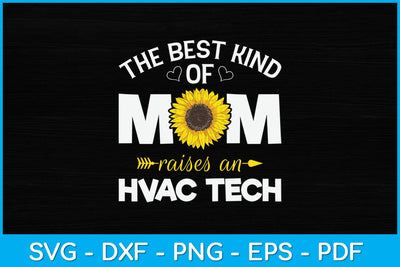 The Best Kind Of Mom Raises An HVAC Tech Svg Design SVG artprintfile 