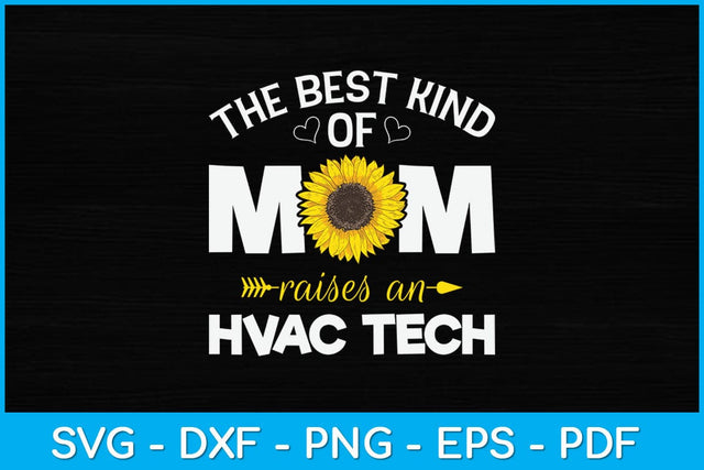 The Best Kind Of Mom Raises An HVAC Tech Svg Design SVG artprintfile 