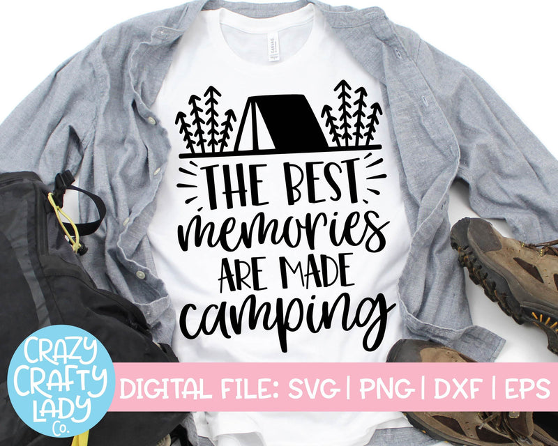 The Best Memories Are Made Camping | Camper SVG Cut File SVG Crazy Crafty Lady Co. 