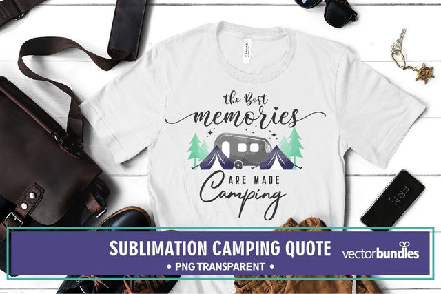 The best memories are made camping sublimation Sublimation vectorbundles 