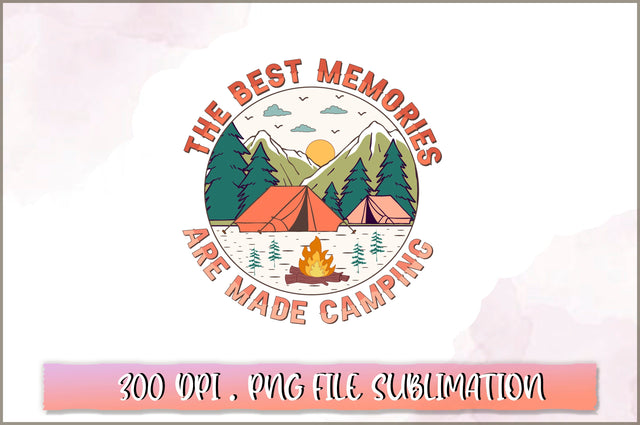 The best memories are made camping Sublimation SVG Shetara Begum 