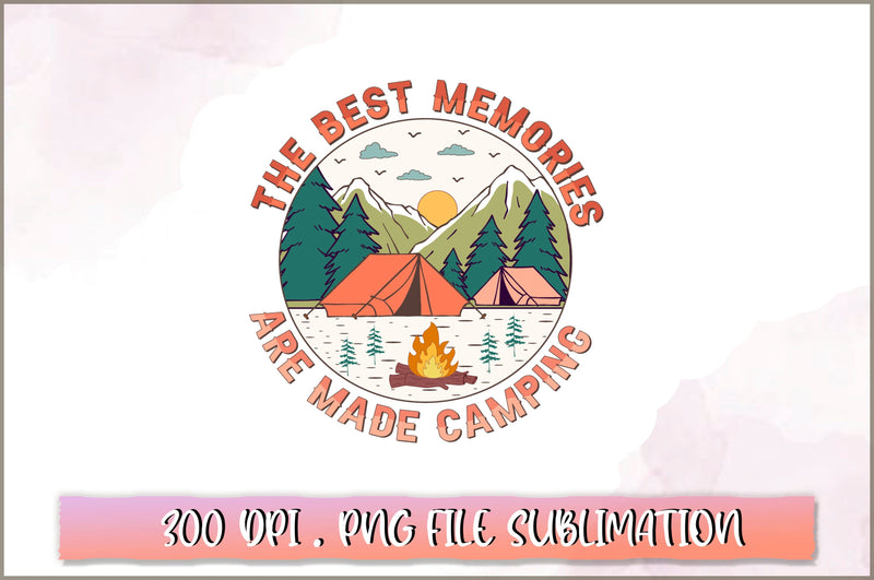 The best memories are made camping Sublimation SVG Shetara Begum 