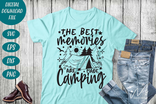 The best memories are made camping svg, camping the memorable day, camp t shirt, adventure t shirt, outdoor adventure, SVG Isabella Machell 