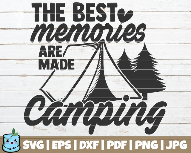 The Best Memories Are Made Camping SVG MintyMarshmallows 