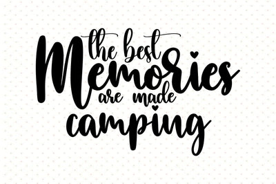 The Best Memories Are Made Camping SVG orpitasn 