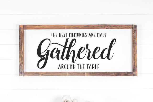 The Best Memories Are Made Gathered Around The Table, Farmhouse Sign SVG SVG futivesvg 