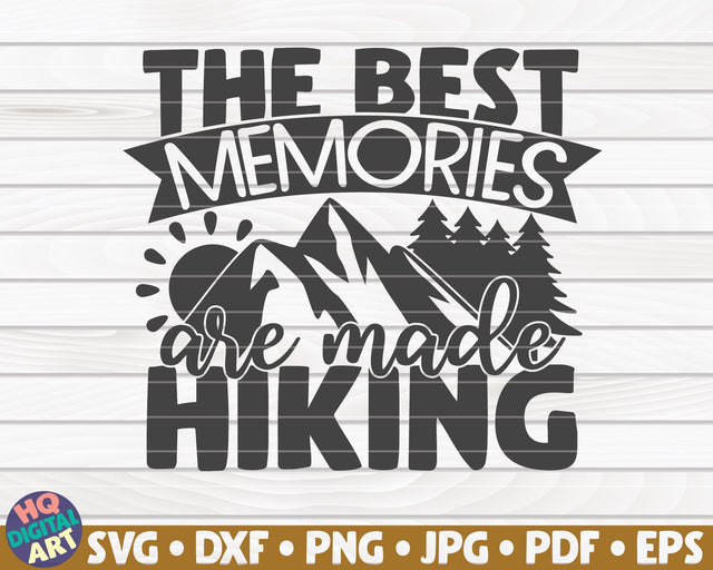 The best memories are made hiking SVG | Hiking quote SVG HQDigitalArt 