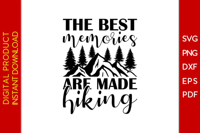 The Best Memories Are Made Hiking SVG PNG PDF Cut File SVG Creativedesigntee 