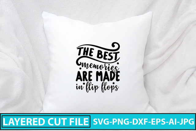 The Best Memories Are Made In Flip Flops SVG Cut File SVG Syaman 
